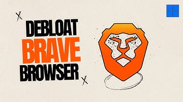 How To Debloat Brave Browser | Brave Browser Debloater | 2025