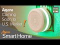 Aqara HomeKit Devices Hitting the U.S. Market Now!