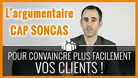 Comment construire un argumentaire CAP ?