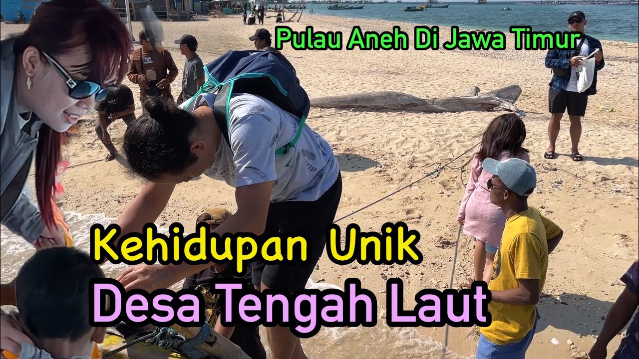 Kehidupan Unik Desa Di Tengah Laut Dengan Pulau Aneh Bisa Pindah Sendiri Di Probolinggo Jawa Timur