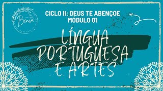 CICLO 2 / MÓDULO 1: LÍNGUA PORTUGUESA E ARTES