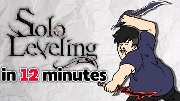 Badly Explaining the ENTIRE Plot of Solo Leveling in 12 Minutes