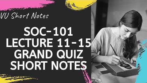 SOC101 Grand Quiz Preparation || soc101 Short Notes || VU Short Notes || Virtual University VU