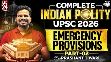 Emergency Provisions Part 2 |  Lec 24 | Compete Indian Polity for UPSC 2026 | StudyIQ IAS