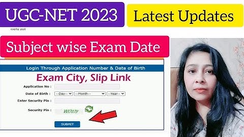 Ugc Net 2023 : Subject Wise Exam Date , Exam City Intimation & Admit Card Latest Updates । Nta Net