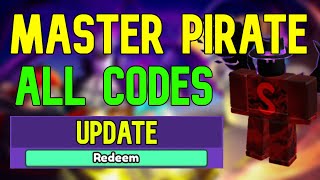 ALL Master Pirate CODES | Roblox Master Pirate Update 2.65 Codes (August 2023)