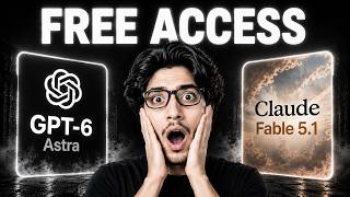 ChatGPT-6 Astra & Claude Fable 5.1 for $0 (NO CLICKBAIT 🔥)