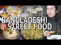 Bangladeshi street food 亲身挑战孟加拉街头小吃！黑暗料理 Dhaka & Rajshahi 达卡 拉杰沙希