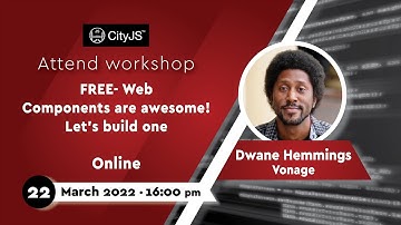 Dwane Hemmings - Web Components are awesome