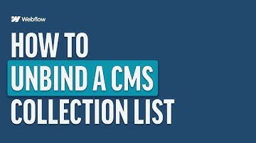 How To Unbind CMS Collection In Webflow