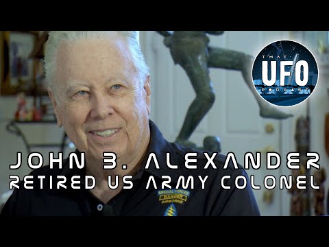 John B. Alexander || Retired US Army Colonel || That UFO Podcast