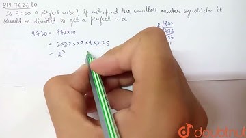 Is 9720 a perfect cube? If not, find the smallest number by which it should be divided to get a ...