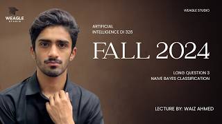 Artificial Intelligence DI-326 BSIT Fall 2024 LQ 3 (Naive Bayes Classification) 