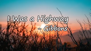 Billy F. Gibbons – I Was a Highway Lyrics