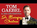 Tom gaebel  his orchestra a swinging christmas  das weihnachtsfest der swingmusik