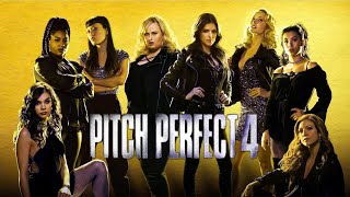 Pitch Perfect 4 Trailer  First Look 2025  Release Date  Everything We Know About !!