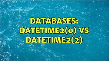 Databases: datetime2(0) vs datetime2(2)