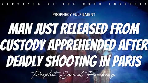 Fulfilment Of Prophecy | Deadly Paris Shooter Appr...