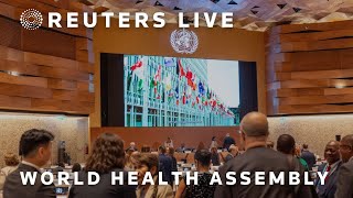 LIVE: WHO World Health Assembly in Geneva