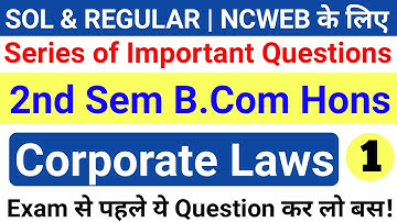 DU Sol Ncweb B.Com Hons 2nd Semester Corporate Laws Important Question | Corporate Laws Question