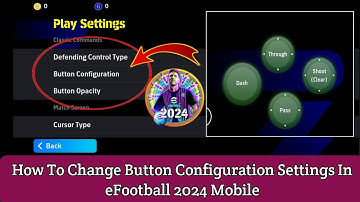 How To Change Button Configuration Settings In eFootball 2024 Mobile
