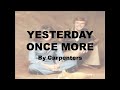 Yesterday Once More by The Carpenters with Lyrics