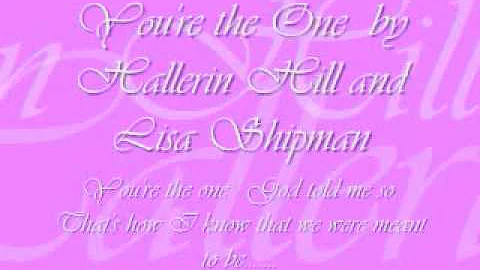 You're the One by Lisa Shipman and Hallerin Hill