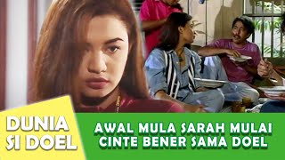 CINTE SARAH BERAWAL DARI TATAPAN MATA SI DOEL ! - DUNIA SI DOEL