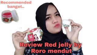 REVIEW RED JELLY RORO MENDUT/Hasilnya bikin glowing