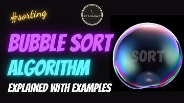 Bubble Sort Algorithm | At A Glance! #bubblesort