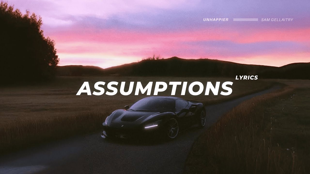 Sam Gellaitry - Assumptions (Lyrics) Tiktok Slowed Version Sam Gellaitry - Assumptions (Lyrics) Tiktok Slowed Version