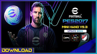 PES 2017  Next Season Patch 2024 - HANO Mini V9.1 