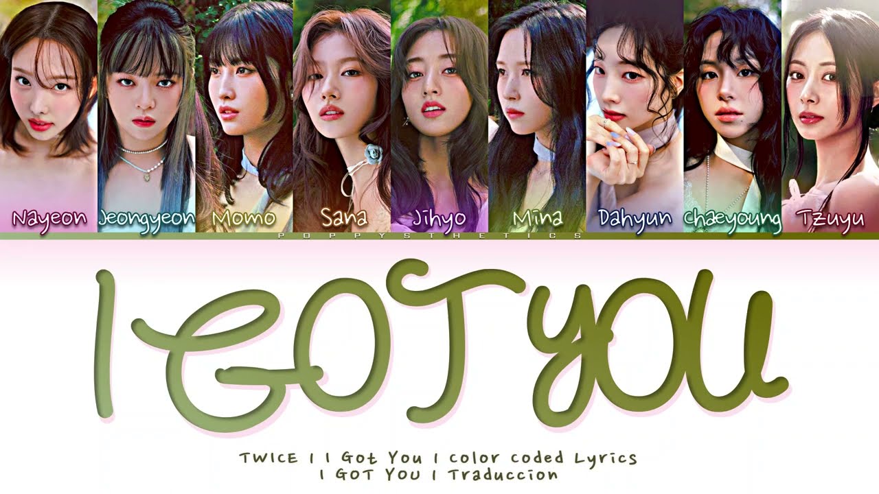 TWICE シュスジェ ssjyp I GOT YOU ジヒョ ツウィ TWICE (트와이스) - I GOT YOU (Sub español + Color Coded Lyrics