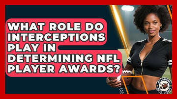 What Role Do Interceptions Play in Determining NFL Player Awards? | Gridiron Data Digest News