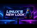 Linux Is Getting a New Look 🚀 The Desktop Revolution Has Begun!