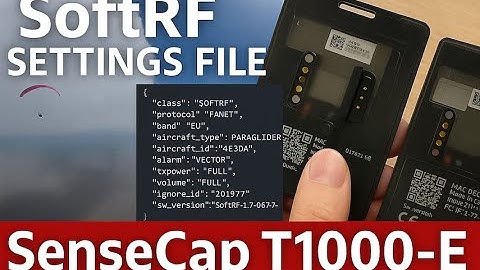SoftRF install on SenseCap T1000E and explanation of settings file.