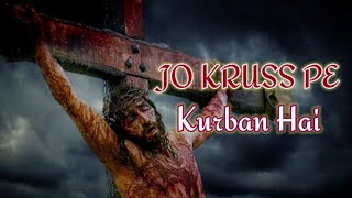 Jo Krus Pe Kurbaan Hai | Christian Song | Song Lyrics Resimi