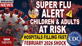 🔥SUPER FLU ALERT🚨: Subclade K is HOSPITALIZING America AGAIN – Shocking Spike in February 2026!