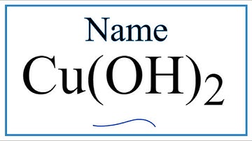 How to Write the Name for Cu(OH)2