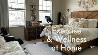Exercise & Wellness at Home  Part 1 of 3