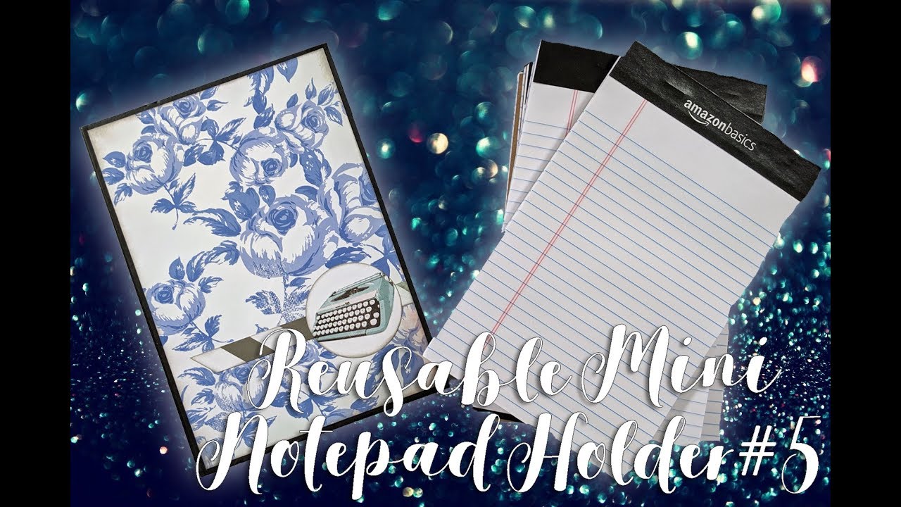 Kathryn Scraps Live | Easy Reusable Mini Notepad Holder | Decorating & Final Review scrapbooking tarjetas