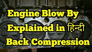 Download lagu Engine Blow By || Back Compression