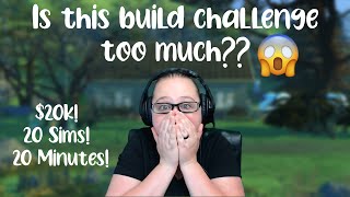 20 Sims, 20 Minutes, $20k Simoleons...AM I CRAZY??? | Sims 4 Build Challenge! @Plumbobi