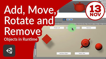 How to add, move, rotate and remove objects dynamically at runtime in Unity