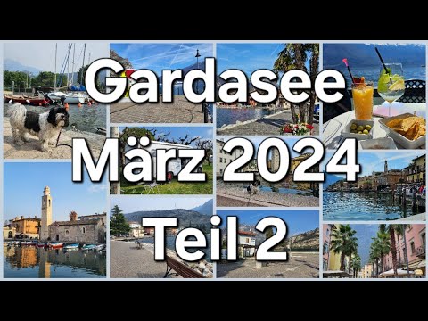 Gardasee März 2024 – Padhenge, LaCà, Riva del Garda, Limone