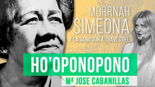 María José Cabanillas  Morrnah Simeona y la sanación a través del Ho’oponopono