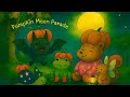 MW Sensory & Story - Story Ep 20 - Pumpkin Moon Parade