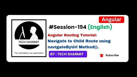 navigateByUrl for child route navigation in Angular | Angular in English (Session-194)