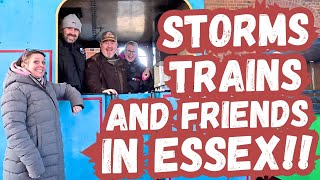 NO STORM EOWEN in ESSEX?! FRIENDS, TRAINS and MOTORHOMING!!