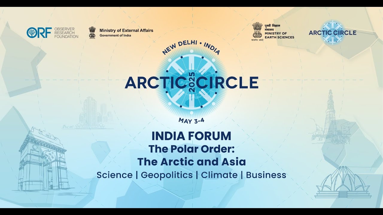 Arctic Circle India Forum 2025 || Live II THE FUTURE OF THE ARCTIC - PERSPECTIVES FROM ASIAN STATES